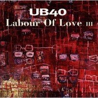 UB40 Labour of Love III