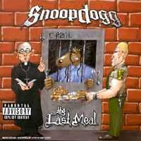 Snoop Dogg  Tha Last Meal